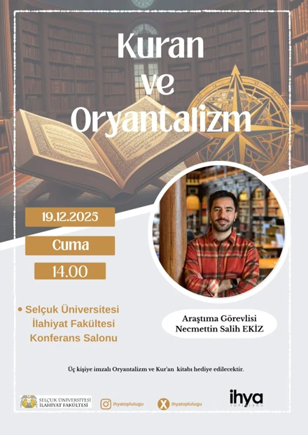Kur’an ve Oryantalizm Konulu Program Fakültemizde Gerçekleştirildi
